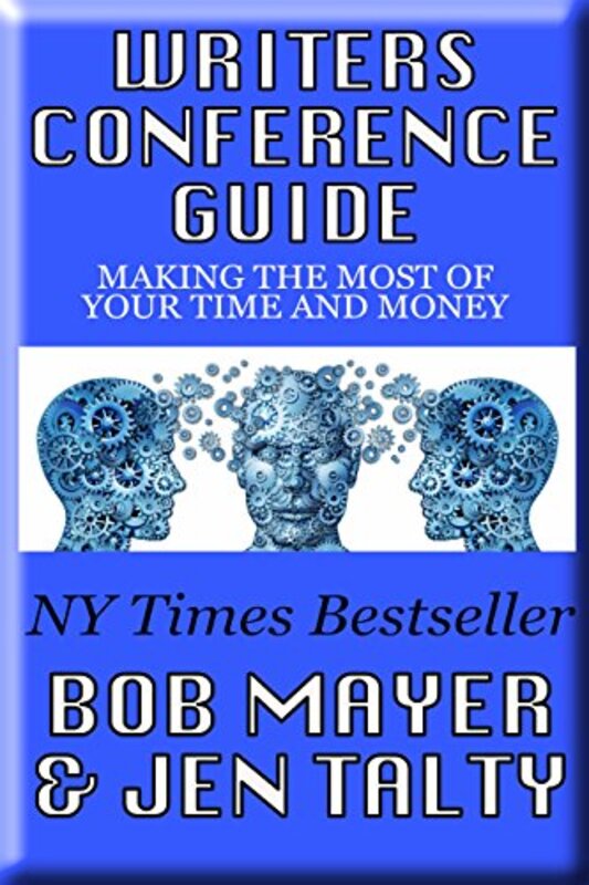 Book cover for "Writer's Conference Guide" by Bob Mayer
