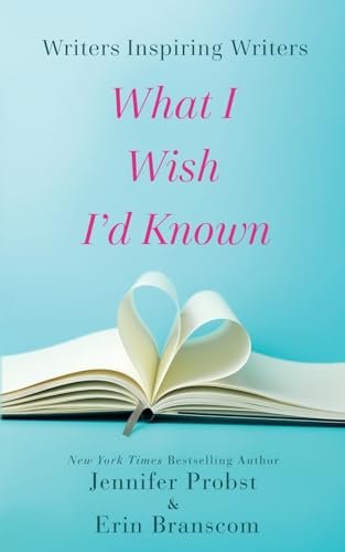 Book cover for "Writers Inspiring Writers: What I Wish I'd Known" by Jennifer Probst