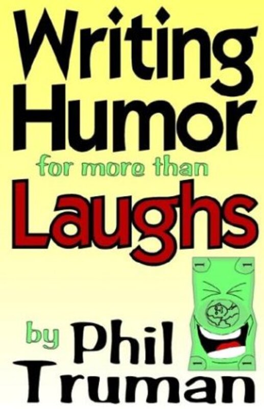 Book cover for "Writing Humor for More Than Laughs" by Phil Truman
