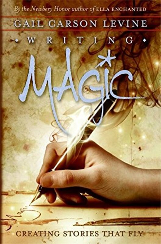 Book cover for "Writing Magic" by Gail Carson Levine