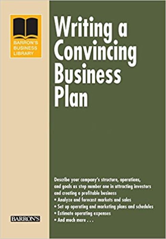 Book cover for "Writing a Convincing Business Plan" by Arthur R. DeThomas Ph.D.