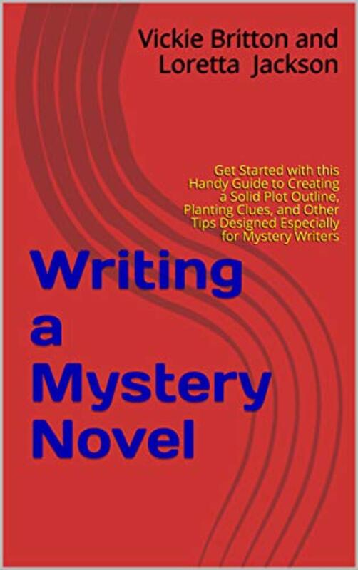 Book cover for "Writing a Mystery Novel" by Vickie Britton