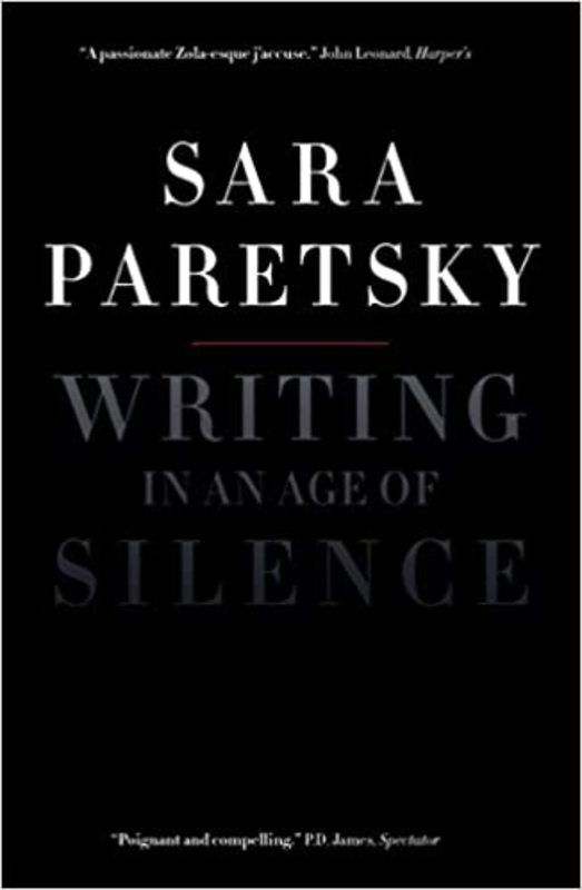 Book cover for "Writing in an Age of Silence" by Sara Paretsky