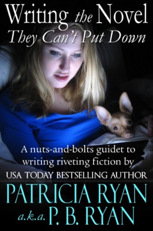 Book cover for "Writing the Novel They Can't Put Down" by Patricia Ryan