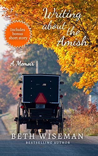 Book cover for "Writing About the Amish" by Beth Wiseman