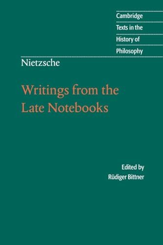 Book cover for "Writings from the Late Notebooks" by Freidrich Nietzsche