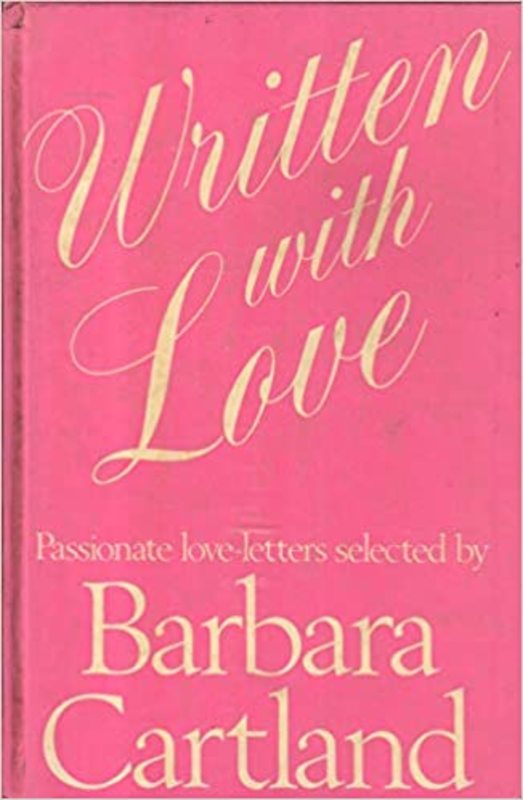 Book cover for "Written With Love: Passionate Love Letters" by Barbara Cartland