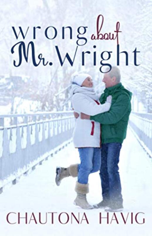 Book cover for "Wrong About Mr. Wright" by Chautona Havig