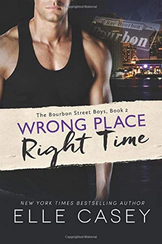 Book cover for "Wrong Place, Right Time" by Elle Casey