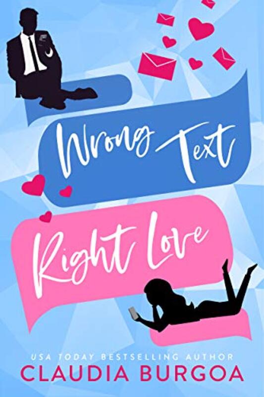 Book cover for "Wrong Text, Right Love" by Claudia Burgoa