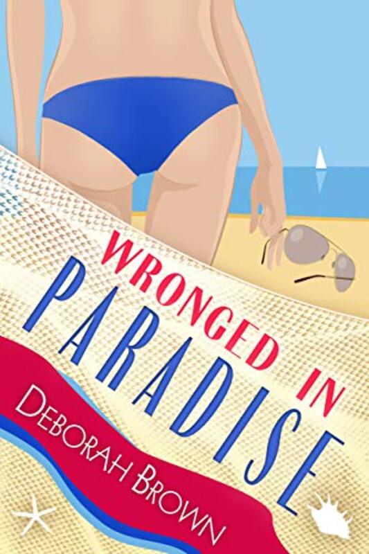 Book cover for "Wronged in Paradise" by Deborah Brown