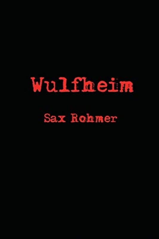 Book cover for "Wulfheim" by Sax Rohmer