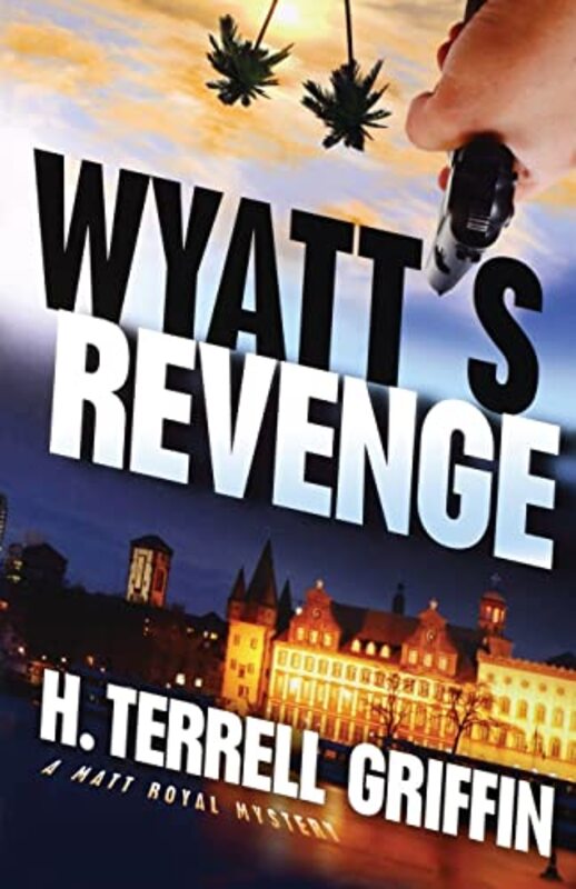 Book cover for "Wyatt's Revenge" by H Terrell Griffin