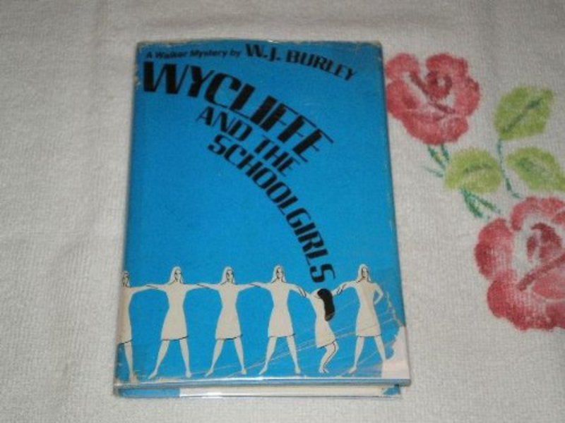 Book cover for "Wycliffe And The Schoolgirls" by W.J. Burley