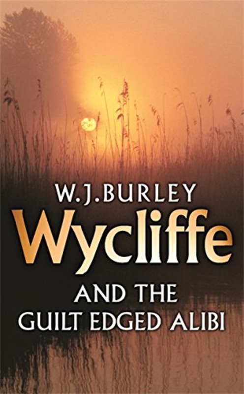 Book cover for "Wycliffe and the Guilt Edged Alibi" by W.J. Burley