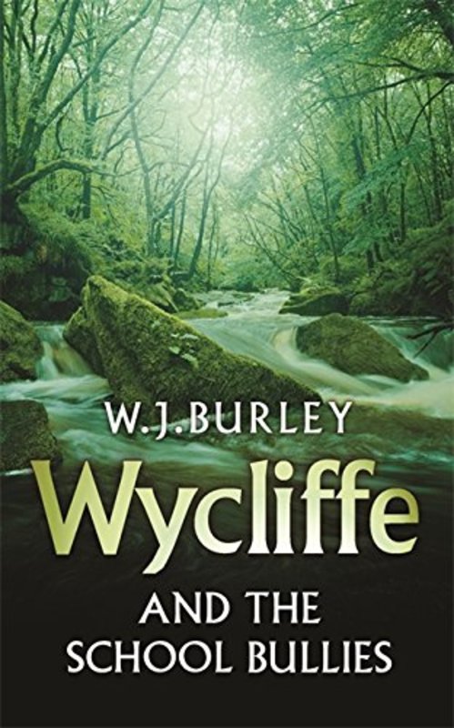 Book cover for "Wycliffe and the School Bullies" by W.J. Burley