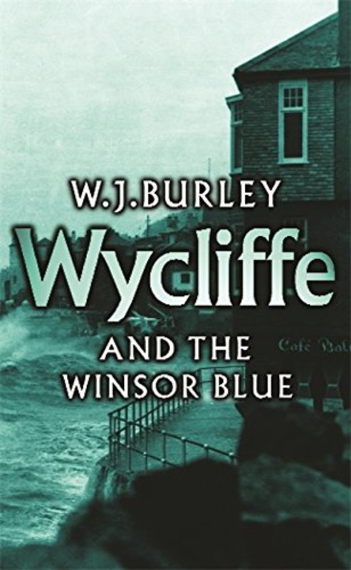Book cover for "Wycliffe and the Winsor Blue" by W.J. Burley