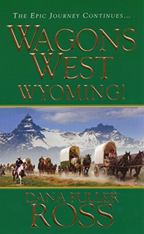 Book cover for "Wyoming!" by Dana Fuller Ross