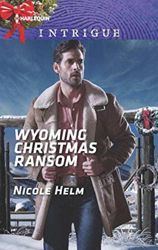 Book cover for "Wyoming Christmas Ransom" by Nicole Helm