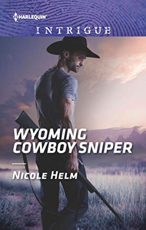 Book cover for "Wyoming Cowboy Sniper" by Nicole Helm