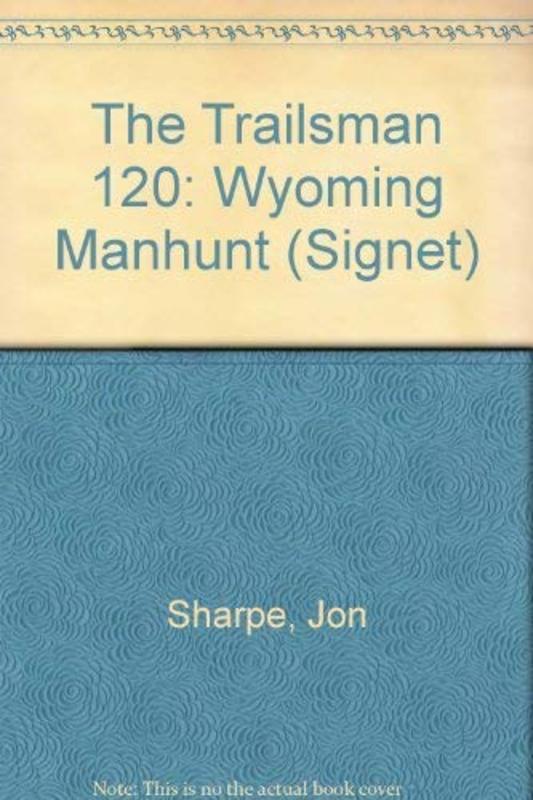 Book cover for "Wyoming Manhunt" by Jon Sharpe