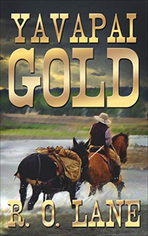 Book cover for "Yavapai Gold" by RO Lane