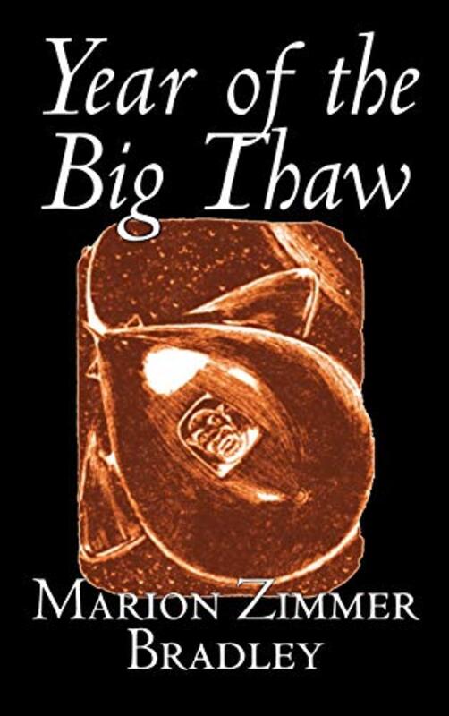 Book cover for "Year of the Big Thaw" by Marion Zimmer Bradley