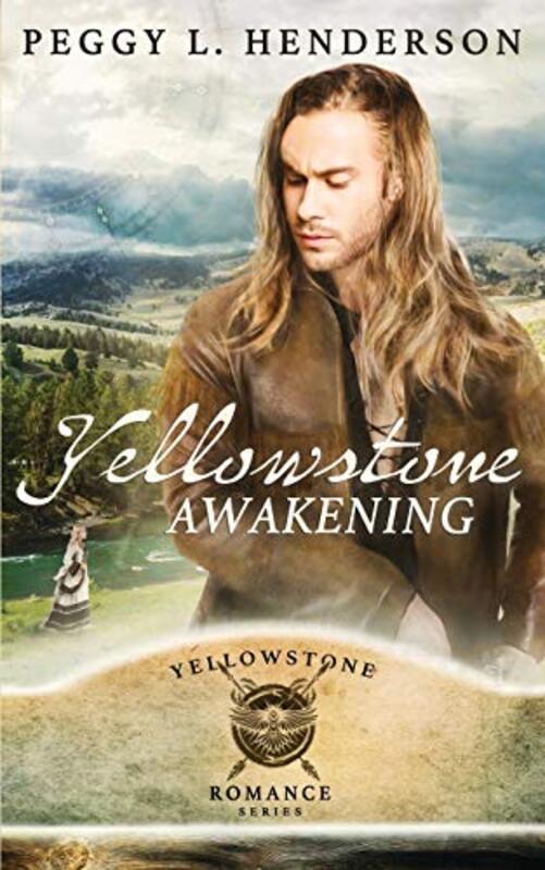 Book cover for "Yellowstone Awakening" by Peggy L Henderson