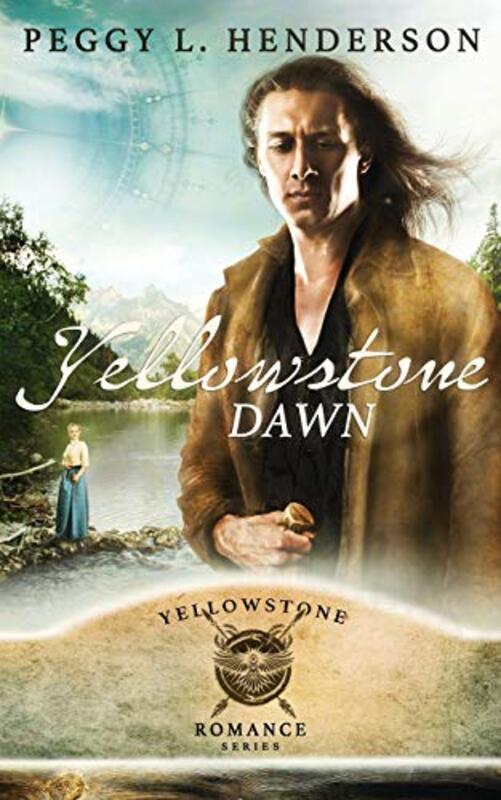 Book cover for "Yellowstone Dawn" by Peggy L Henderson