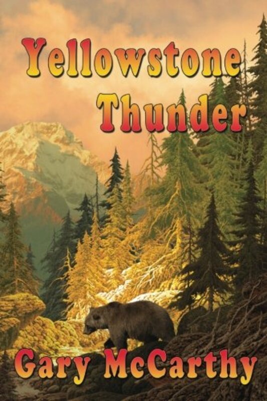 Book cover for "Yellowstone Thunder" by Gary McCarthy