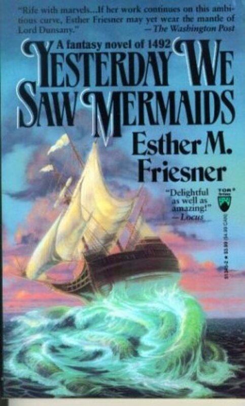 Book cover for "Yesterday We Saw Mermaids" by Esther M Friesner