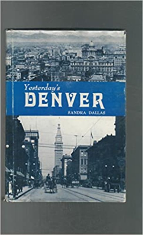 Book cover for "Yesterday's Denver" by Sandra Dallas