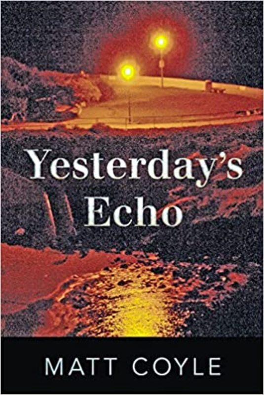 Book cover for "Yesterday's Echo" by Matt Coyle