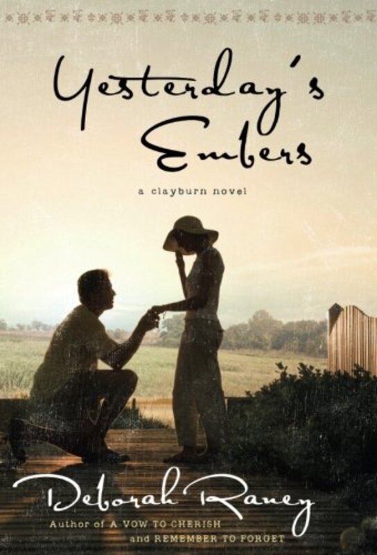 Book cover for "Yesterday's Embers" by Deborah Raney