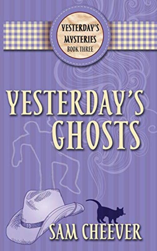 Book cover for "Yesterday's Ghosts" by Sam Cheever