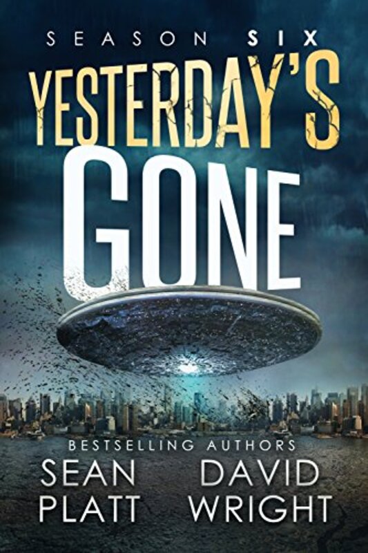 Book cover for "Yesterday's Gone: Season Six" by Sean Platt