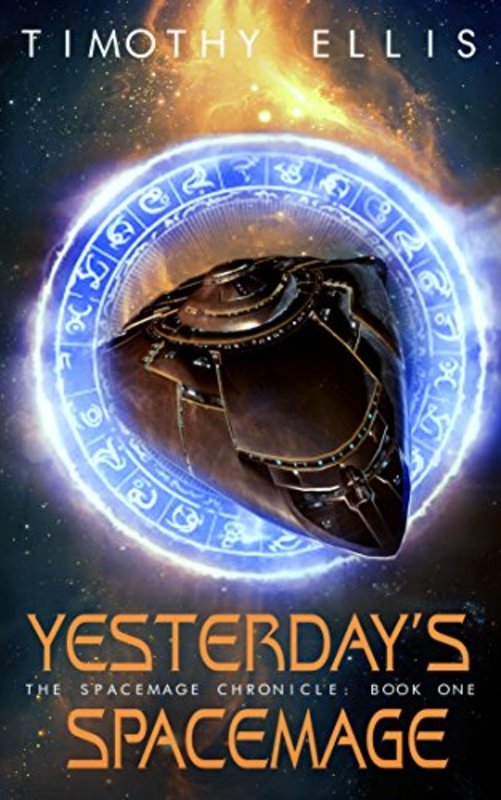 Book cover for "Yesterday's Spacemage" by Timothy Ellis