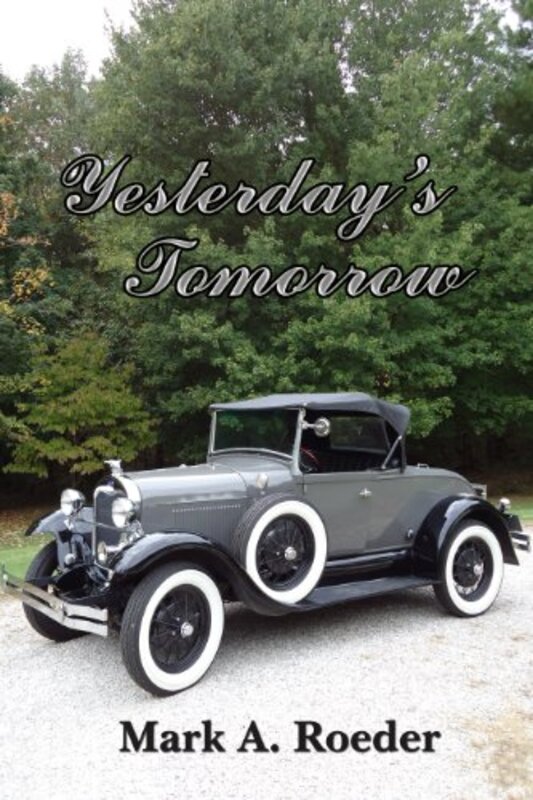 Book cover for "Yesterday's Tomorrow" by Mark A Roeder