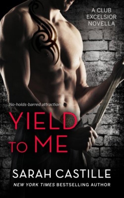 Book cover for "Yield to Me" by Sarah Castille