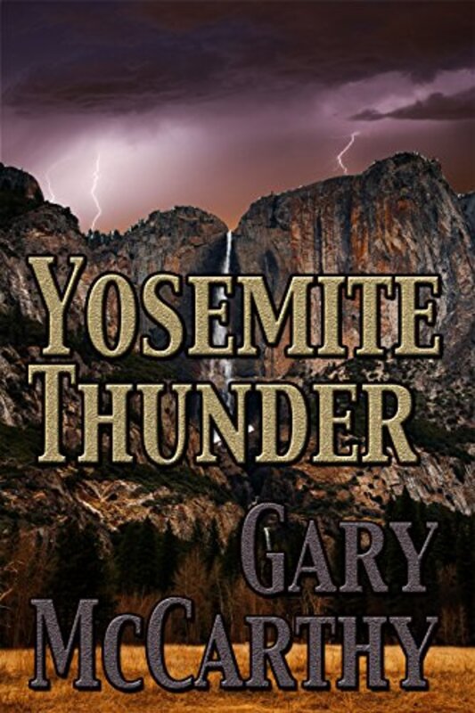 Book cover for "Yosemite Thunder" by Gary McCarthy