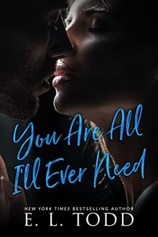 Book cover for "You Are All I'll Ever Need" by EL Todd