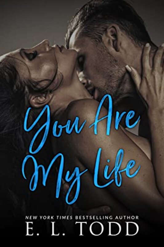 Book cover for "You Are My Life" by EL Todd