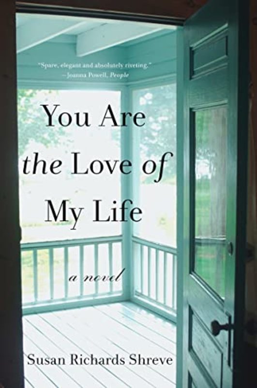 Book cover for "You Are the Love of My Life" by Susan Richards Shreve