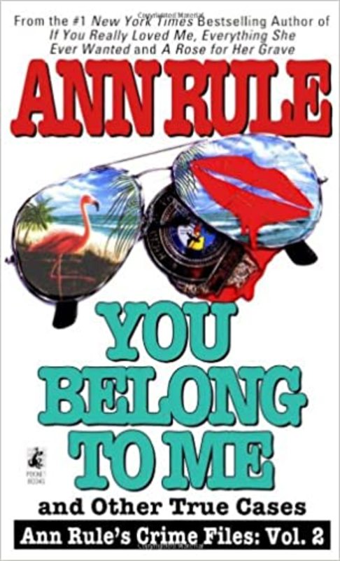 Book cover for "You Belong to Me and Other True Crime Cases" by Ann Rule