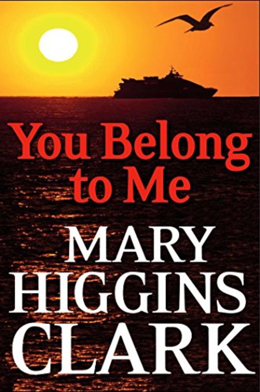 Book cover for "You Belong To Me" by Mary Higgins Clark