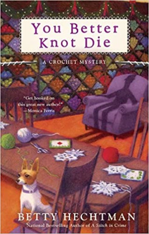 Book cover for "You Better Knot Die" by Betty Hechtman