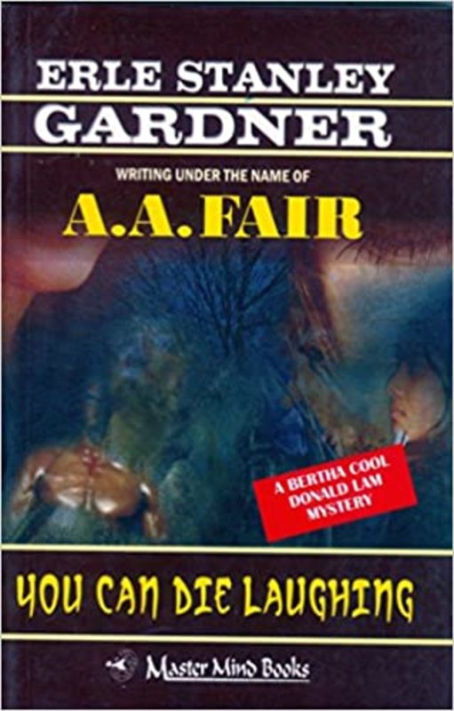 Book cover for "You Can Die Laughing" by Erle Stanley Gardner