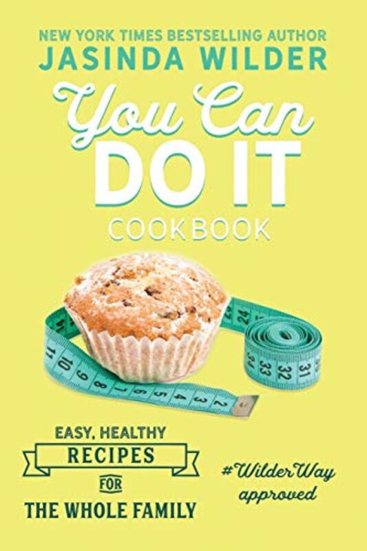 Book cover for "You Can Do It: Cookbook" by Jasinda Wilder