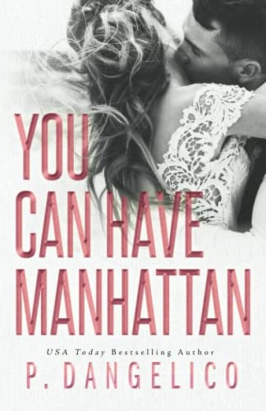 Book cover for "You Can Have Manhattan" by P Dangelico