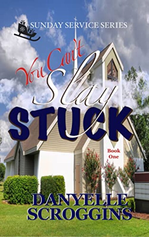 Book cover for "You Can't Slay Stuck" by Danyelle Scroggins